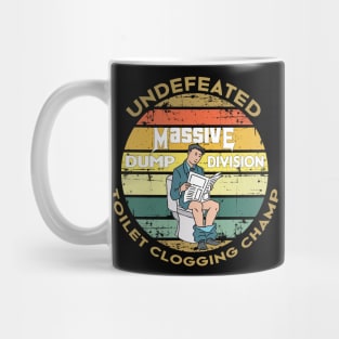 Undefeated Massive Dump Division Toilet Clogging Champ Mug